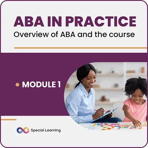 ABA in Practice - Module 1: Overview of ABA and the course