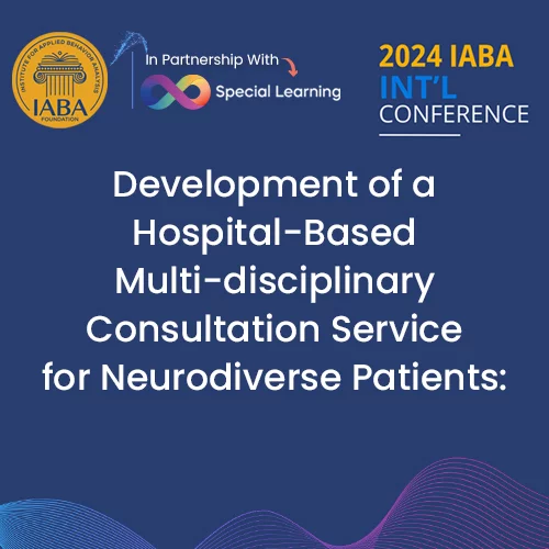 Development of a Hospital-Based Multi-disciplinary Consultation Service for Neurodiverse Patients: A Model of Integrated, Adaptive, Behavioral, Medical Care