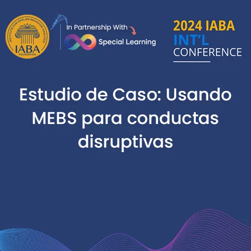 Estudio de Caso: Usando MEBS para conductas disruptivas