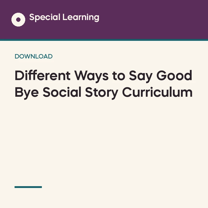 Different Ways to Say Good Bye Social Story Curriculum