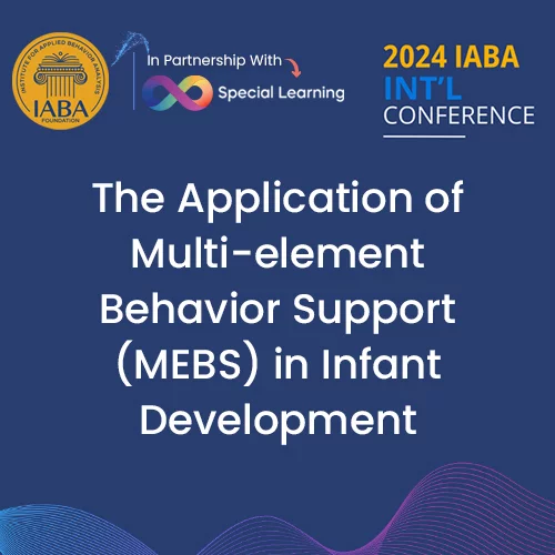 The Application Of Multi-Element Behavior Support (MEBS) In Infant Development Programs