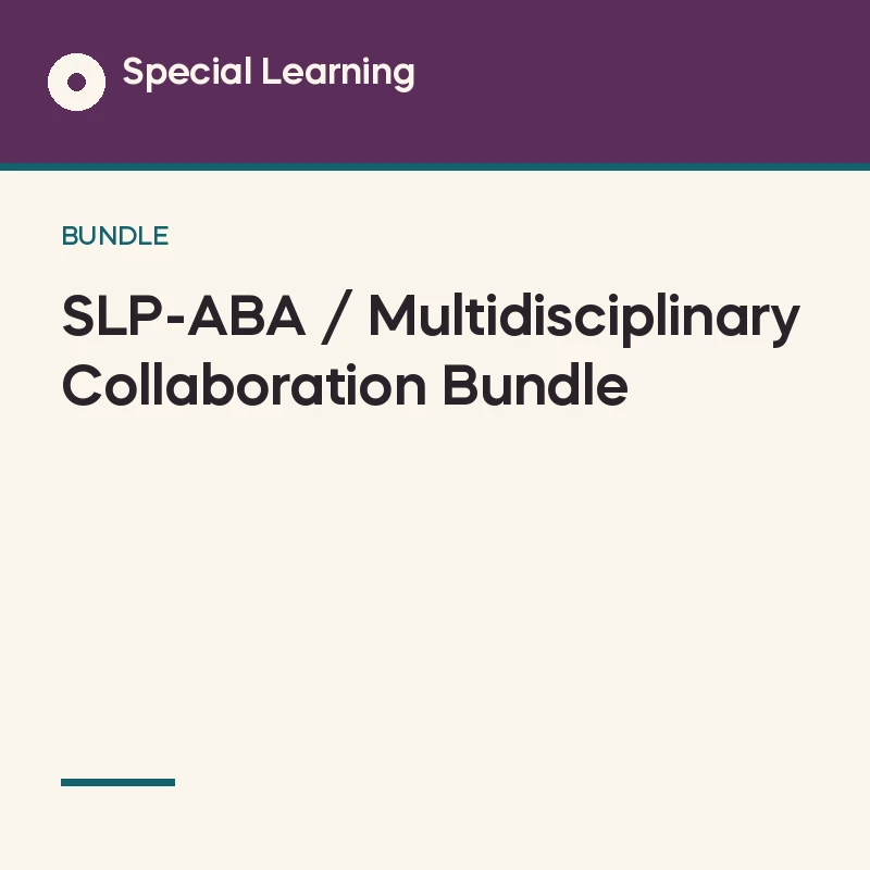 SLP-ABA / Multidisciplinary Collaboration Bundle