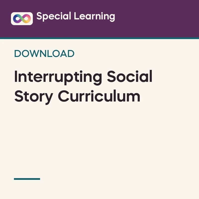 Interrupting Social Story Curriculum