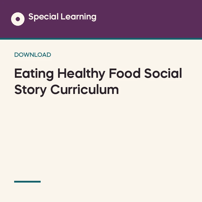 Eating Healthy Food Social Story Curriculum