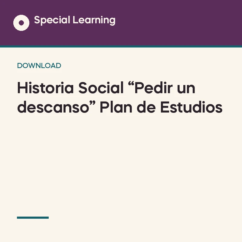 Historia Social “Pedir un descanso” Plan de Estudios