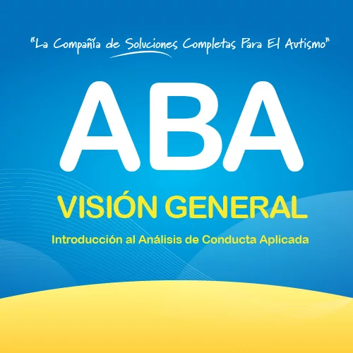 Visión General de ABA: Introducción al Análisis de Comportamiento Aplicado