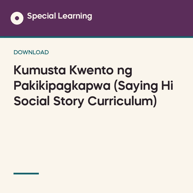 Kumusta Kwento ng Pakikipagkapwa (Saying Hi Social Story Curriculum)