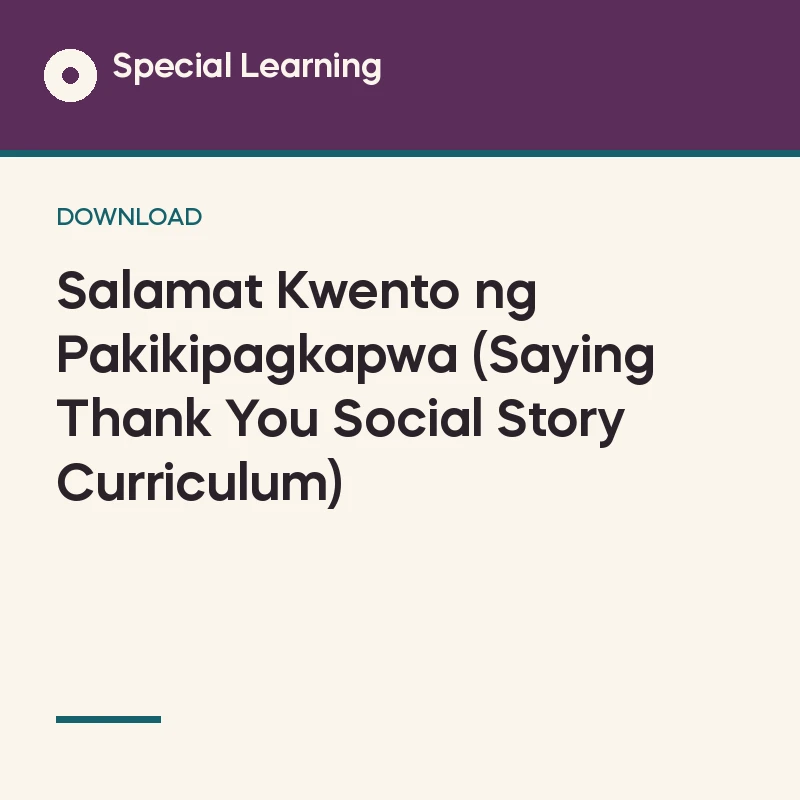 Salamat Kwento ng Pakikipagkapwa (Saying Thank You Social Story Curriculum)