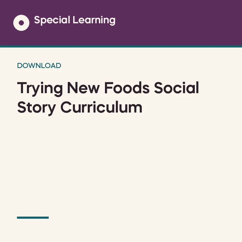Trying New Foods Social Story Curriculum