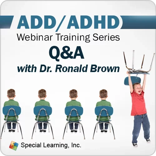 CEU: ADD/ADHD Training Series: Q&A with Dr. Ronald T. Brown