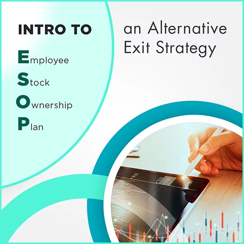 Intro to ESOP: an Alternative Exit Strategy