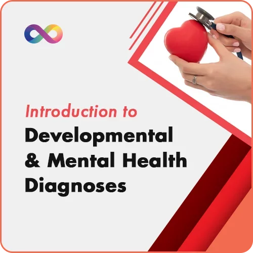 Parents, Educators & Techs: Developmental & Mental Health Diagnoses