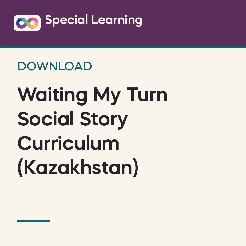 Waiting My Turn Social Story Curriculum (Kazakhstan)