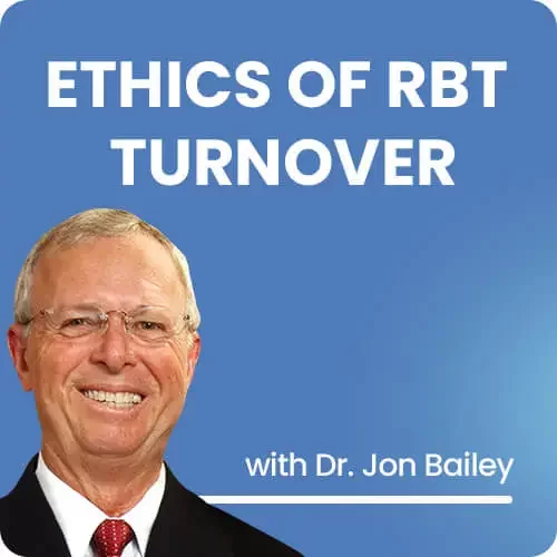 CEU: Ethics of RBT Turnover w/Dr. Jon Bailey