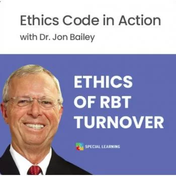 CEU: Ethics of RBT Turnover w/Dr. Jon Bailey