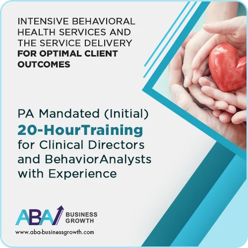 PA (IBHS)- YEARLY Training for Directors/Consultants (Behavior Analysts et. al.) WITH LICENSE/CERT & WITH Experience