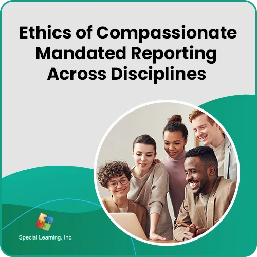 Compassionate Mandated Reporting Across Disciplines