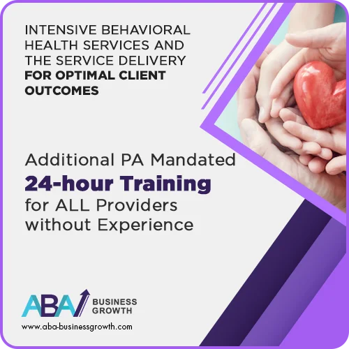 Pennsylvania IBHS Training for New Behavior Health Technicians (First 6 Months)